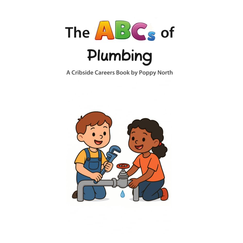 The ABCs of Plumbing (Cribside Careers)