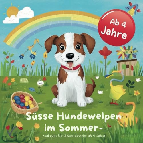 Süße Hundewelpen im Sommer – Malspaß für kleine Künstler ab 4 (Welpenmalbücher)