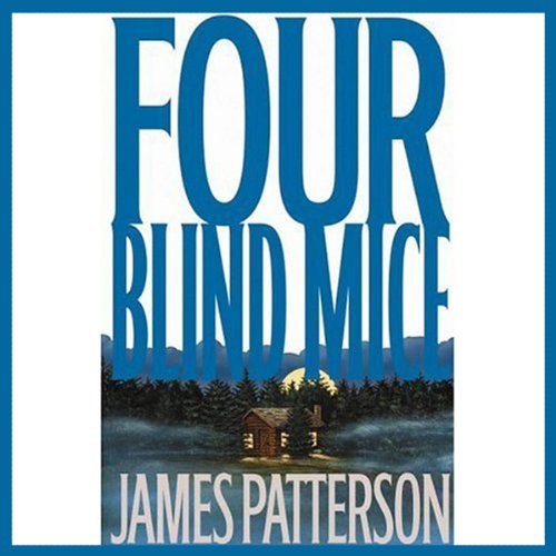 Four Blind Mice  by James Patterson | Audiobook