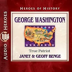 Couverture de George Washington: True Patriot