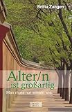  Alter/n ist großartig: Man muss nur wissen wie