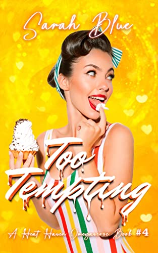 sarah blue - Too Tempting: (Heat Haven Omegaverse #4)