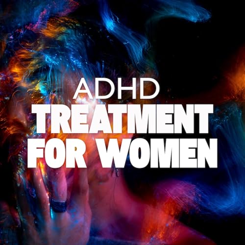 ADHD Treatment for Women: Medication, Therapy & What Actually Helps
