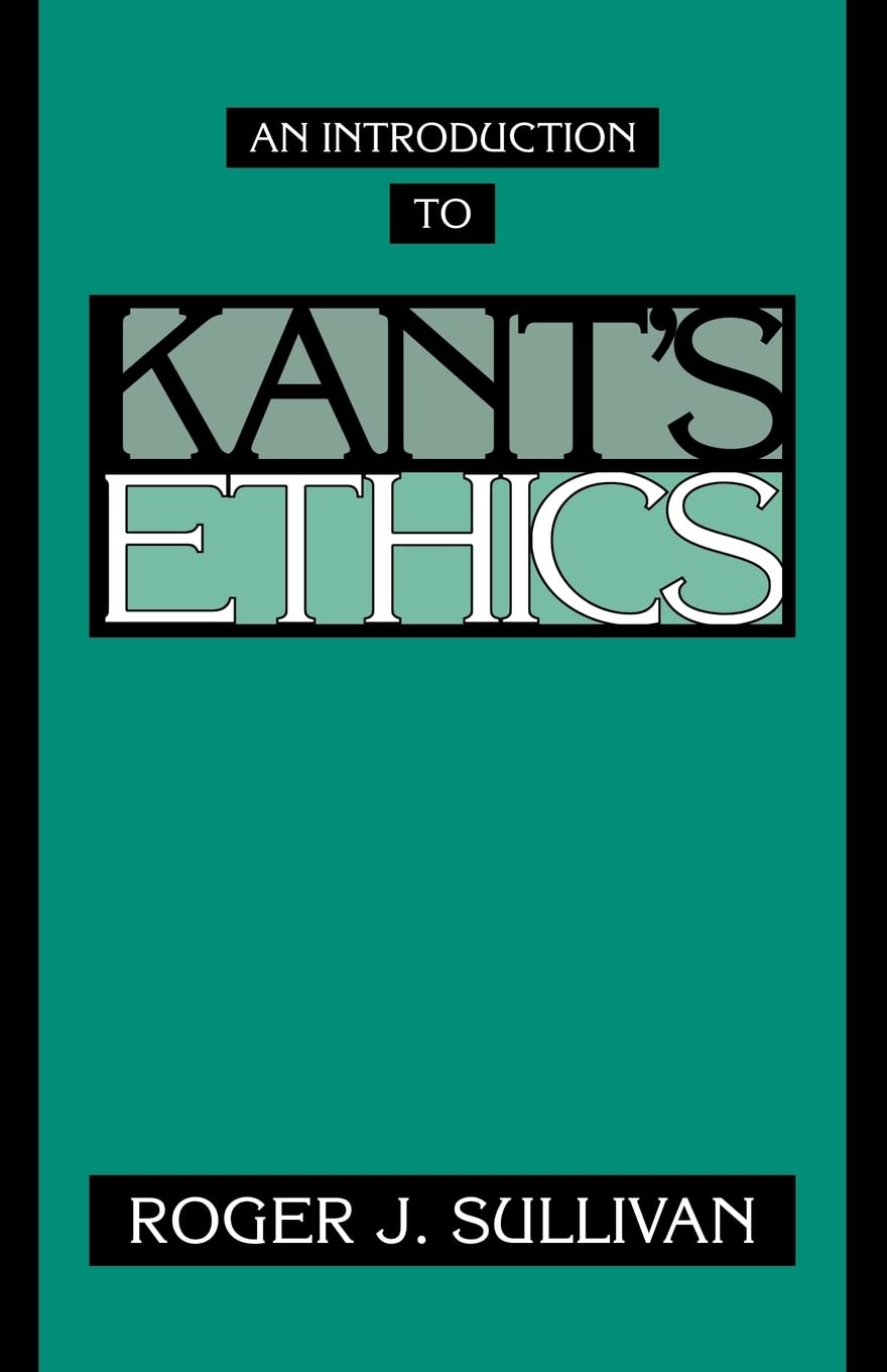 An Introduction to Kant's Ethics Sullivan Paperback Cambridge University Press