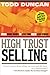 High Trust Selling: Make More Money in Less Time with Less Stress