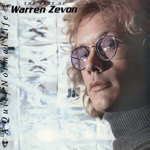 Album Art for A Quiet Normal Life: The Best of Warren Zevon (SYEOR 23 EX) by Warren Zevon