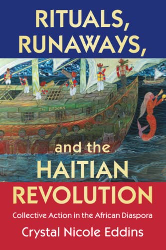 Rituals, Runaways, and the Haitian Revolution (Cambridge Studies ...
