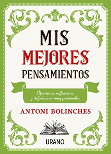 Mis Mejores Pensamientos: Aforismos, Reflexiones Y Definiciones Muy Personales Crecimiento Personal Mis Mejores Pensamientos: Aforismos, Reflexiones Y Definiciones Muy Personales Crecimiento Personal
