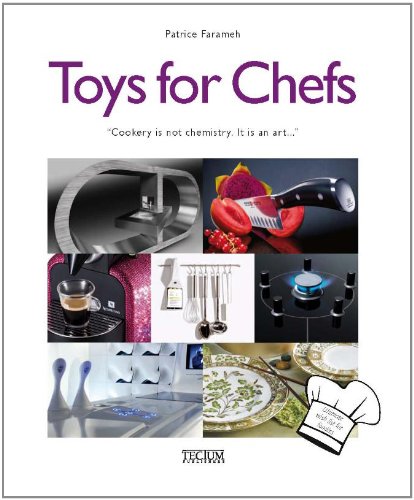 Toys for Chefs: Cookery Is Not Chemistry. It Is an Art (English, Dutch and French Edition)