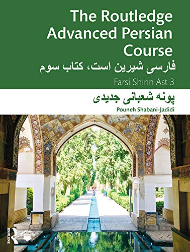 The Routledge Advanced Persian Course: Farsi Shirin Ast 3      1st Edition, Kindle Edition