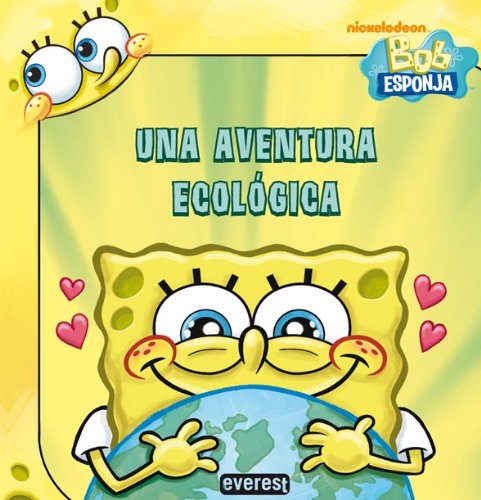Bob Esponja. Una aventura ecológica (Bob Esponja / Libros de lectura)
