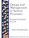 Design and Management Service Processes: Keeping Customers for Life