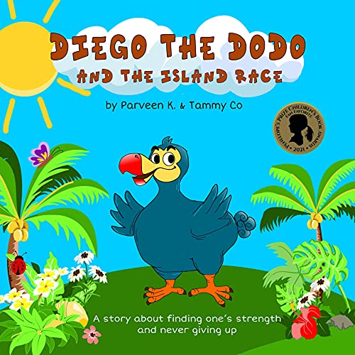 Diego the Dodo and the Island Race: A story about finding one’s strength and never giving up
