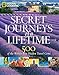 Secret Journeys of a Lifetime: 500 of the World's Best Hidden Travel Gems