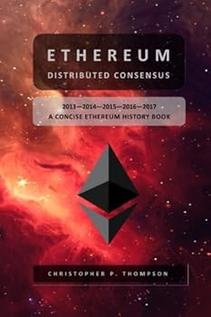 Paperback Ethereum - Distributed Consensus (A Concise Ethereum History Book) COLOUR INTERIOR Book