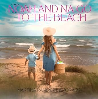 Noah and Na Go to the Beach: A Cute Story Within A Story - Kindle
