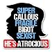 Crafted-Brand Super Callous Fragile Sticker – Easily Removable Vinyl Decal with A Clever Anti-Trump Twist (3 X 3 Inch)