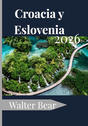 Croacia y Eslovenia Guía de viaje 2026: Su guía completa de ciudades históricas, costas idílicas y joyas ocultas