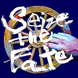 Seize the Fate