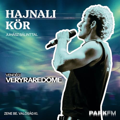 『Veryraredome: Fogadásból tetkók, parfümök, titkos koncert a pincében | Hajnali Kör Juhász Bálinttal』のカバーアート