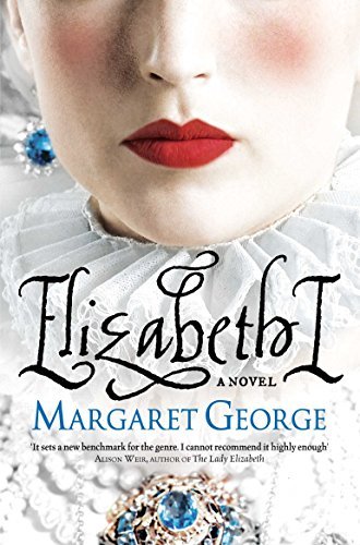Elizabeth I by Margaret George (2012-04-12)