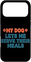 Vista 22 de My Dog Lets Me Serve Their Meals Funny Dog Parent Quote Case for iPhone 16