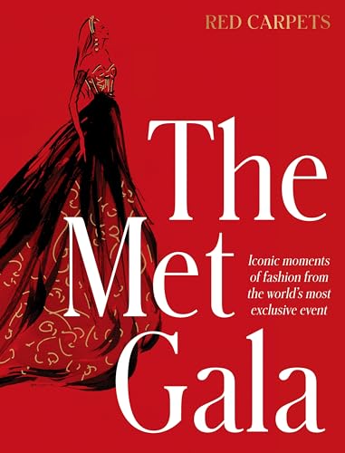 The Met Gala: Red Carpet Style, iconic moments of fashion from the world's most ...