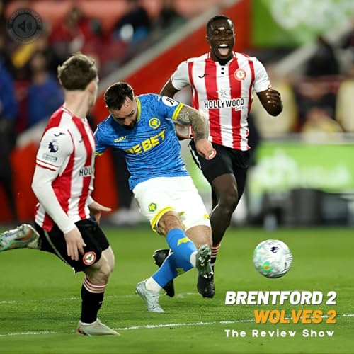 Brentford 2 Wolves 2 - Will we win an away game in the league??