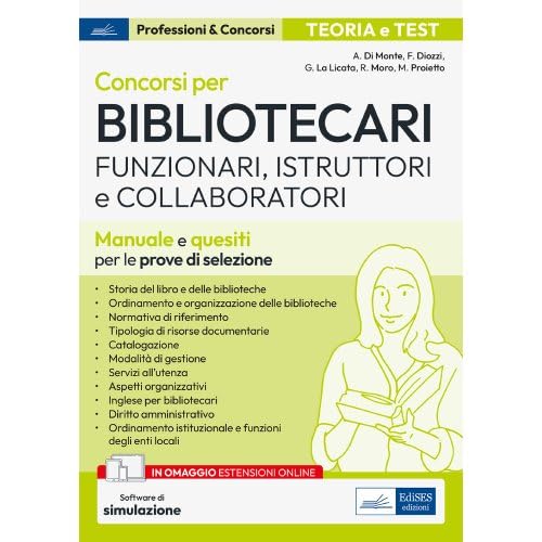 EBOOK - Concorsi per Bibliotecari. Funzionari, Istruttori e Collaboratori: Manuale e quesiti per le prove di selezione