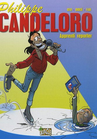 Philippe Candeloro, Tome 1 : Apprenti reporter