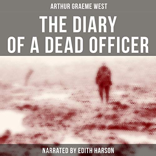 The Diary of a Dead Officer by Arthur Graeme West episode artwork