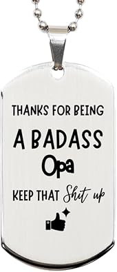 Mug Thanks For Being A Badass Opa, Silver Dog Tag, Funny Gifts For Opa, Valentines Birthday Gifts for Opa, Mothers Day, Fathers Day and Christmas Gifts for Opa