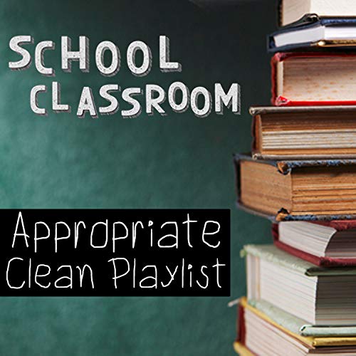 Play School Classroom Appropriate Clean Playlist by VARIOUS ARTISTS on