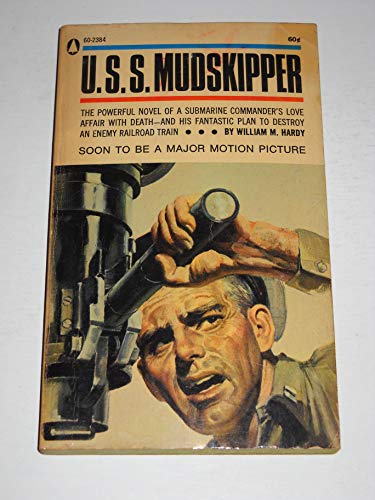 U.S.S. MUDSKIPPER. THE SUBMARINE THAT WRECKED A... B0050W6V1A Book Cover
