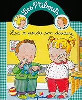 Lisa à perdu son doudou (Les P'tits bouts.) (French Edition) 2840643545 Book Cover