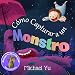 Libros para niños: "Cómo Capturar a un Monstro " (Libro de imágenes ilustradas para niños de 2 a 8 años (Spanish edition): How to Catch a Monster (Children's Picture Book in Spanish)