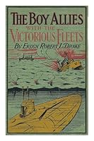 The Boy Allies with the Victorious Fleets Or, The Fall of the German Navy B0006EMIJ6 Book Cover