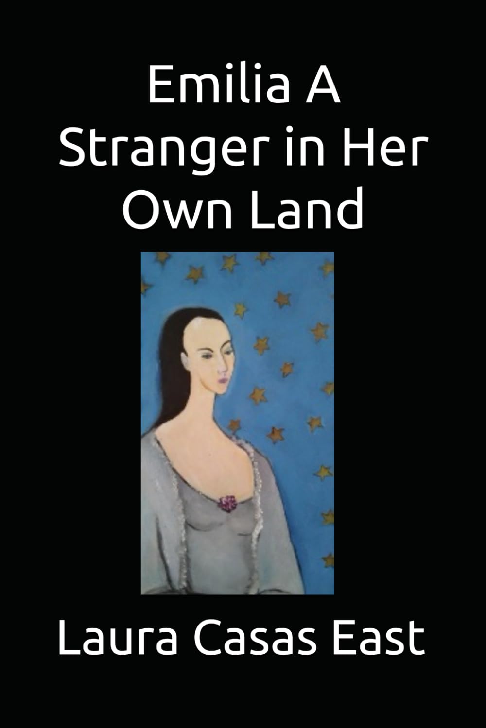 Emilia A Stranger in Her Own Land