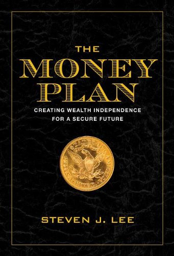 The Money Plan: Creating Personal Wealth for a Secure Future