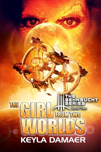 The Girl from Two Worlds (The Sehnsucht Series Book 2)