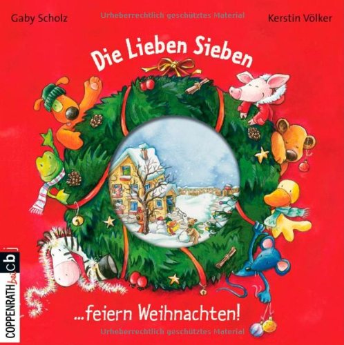 Die Lieben Sieben feiern Weihnachten Die Lieben Sieben feiern Weihnachten