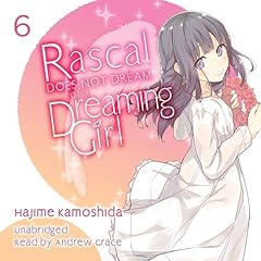 Rascal Does Not Dream of a Dreaming Girl Audiolibro Por Hajime Kamoshida, Keji Mizoguchi, Andrew Cunningham - translator arte de portada