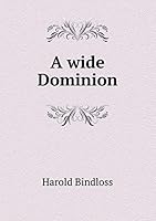 A wide Dominion 5519281785 Book Cover