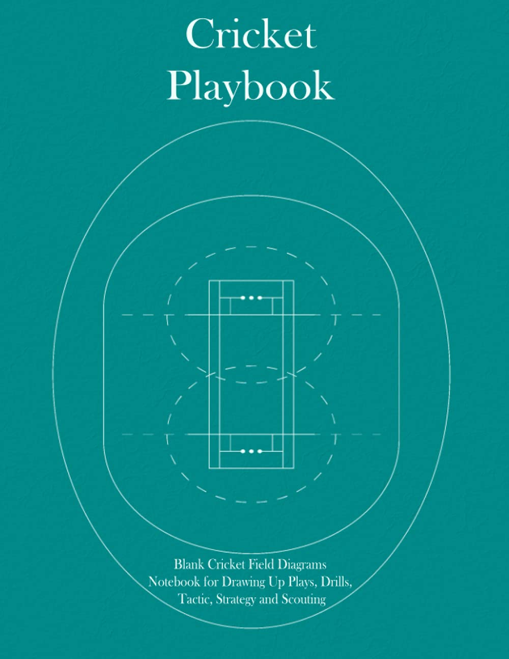 Cricket Playbook: Cricket coach playbook, Blank Cricket Field Diagrams, Notebook for Drawing Up Plays, Drills, Tactic, Strategy and Scouting, Gift for ... kids, 8.5 x 11 inches large (Sports Playbook)