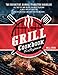 Grill Cookbook for Beginners: The Definitive Manual To Master Barbecue.All The Tips And Tricks You Need To Become A Grill Boss At First Try | Healthy, Delicious, And Tasty Recipes Included.