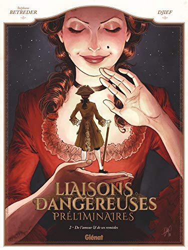 Liaisons Dangereuses - Préliminaires - Tome 02: De l'amour et de ses remèdes