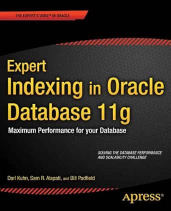 Expert Indexing in Oracle Database 11g: Maximum Performance for your Database book cover