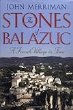 The Stones of Balazuc: A French Village in Time