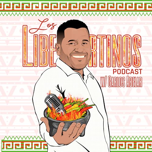 Los Libertinos's Podcast Podcast Por Carlos Abelar arte de portada