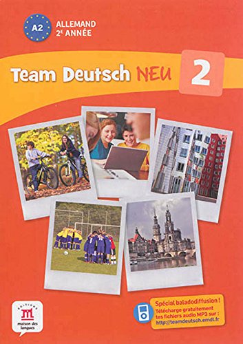 Allemand 2e année A2 Team Deutsch Neu 2 Allemand 2e année A2 Team Deutsch Neu 2